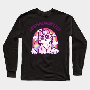 Life Is Meaningless: Whimsical Nihilism Hilarious Cat with a Rainbow Twist Long Sleeve T-Shirt